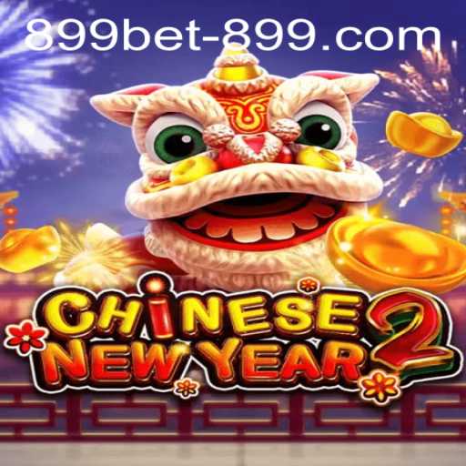 Experience the Thrill of CHINESENEWYEAR2 on 899bet PH
